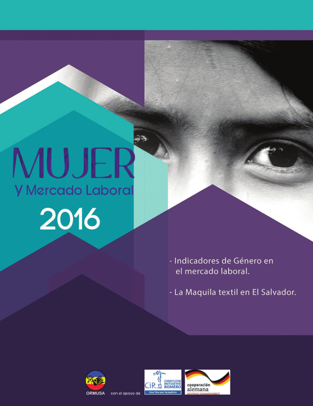 Lee más sobre el artículo Mujer y Mercado Laboral 2016, Indicadores de Género en el mercado laboral. La Maquila textil en El Salvador.